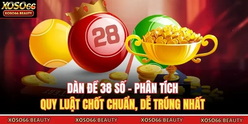 Dàn đề 38 số mang lại độ ổn định cao